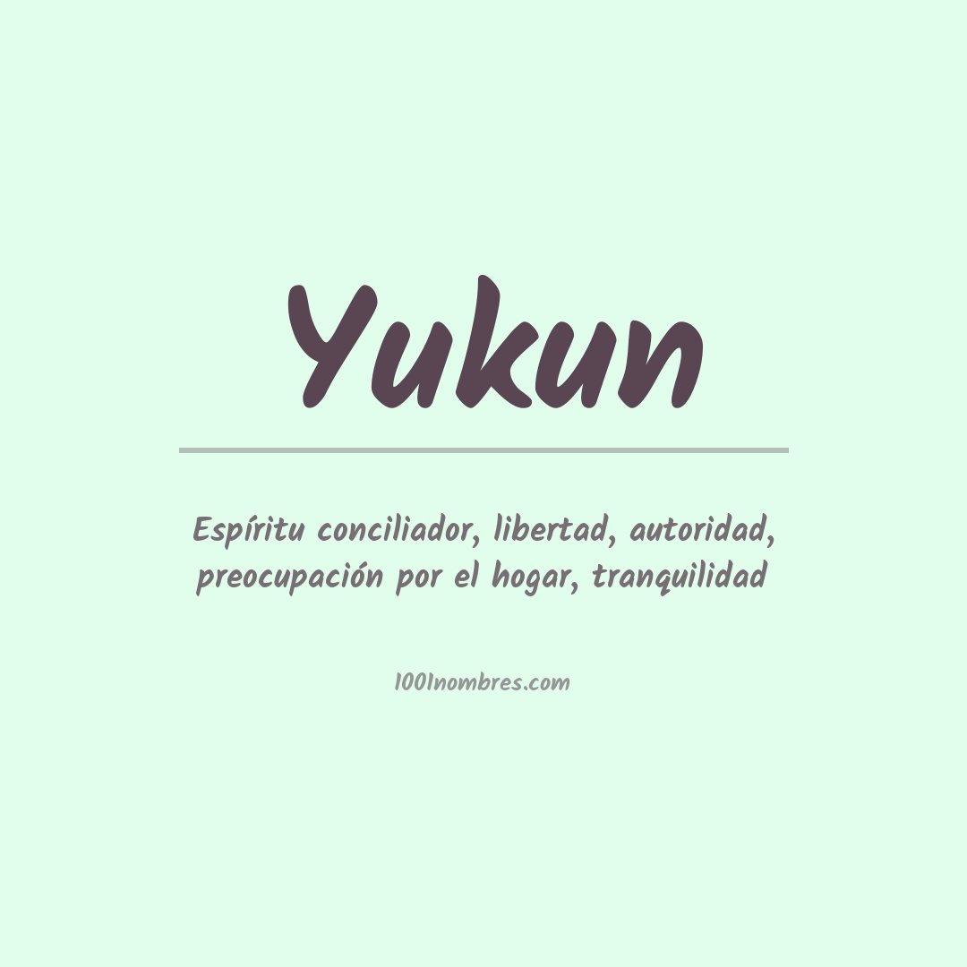 Significado del nombre Yukun