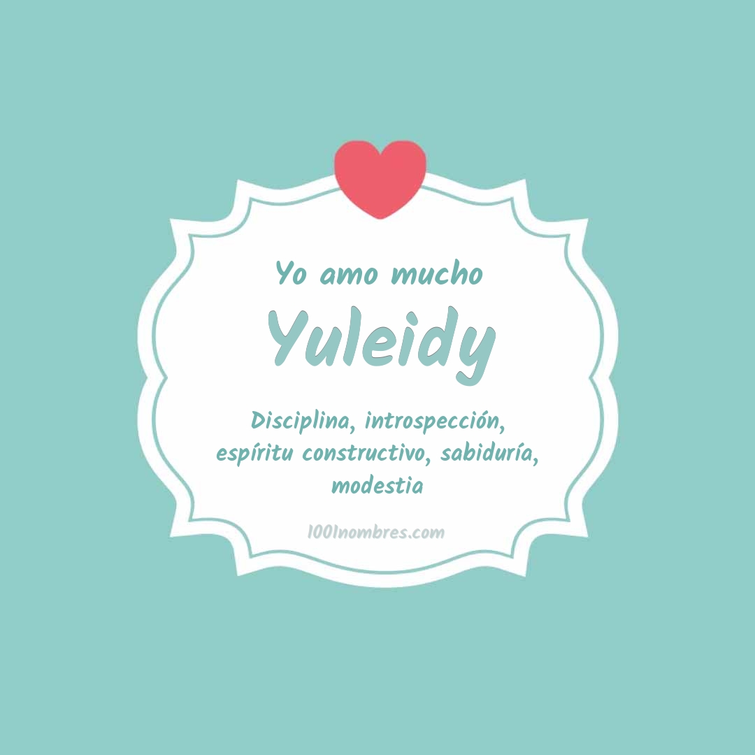 Yo amo mucho Yuleidy