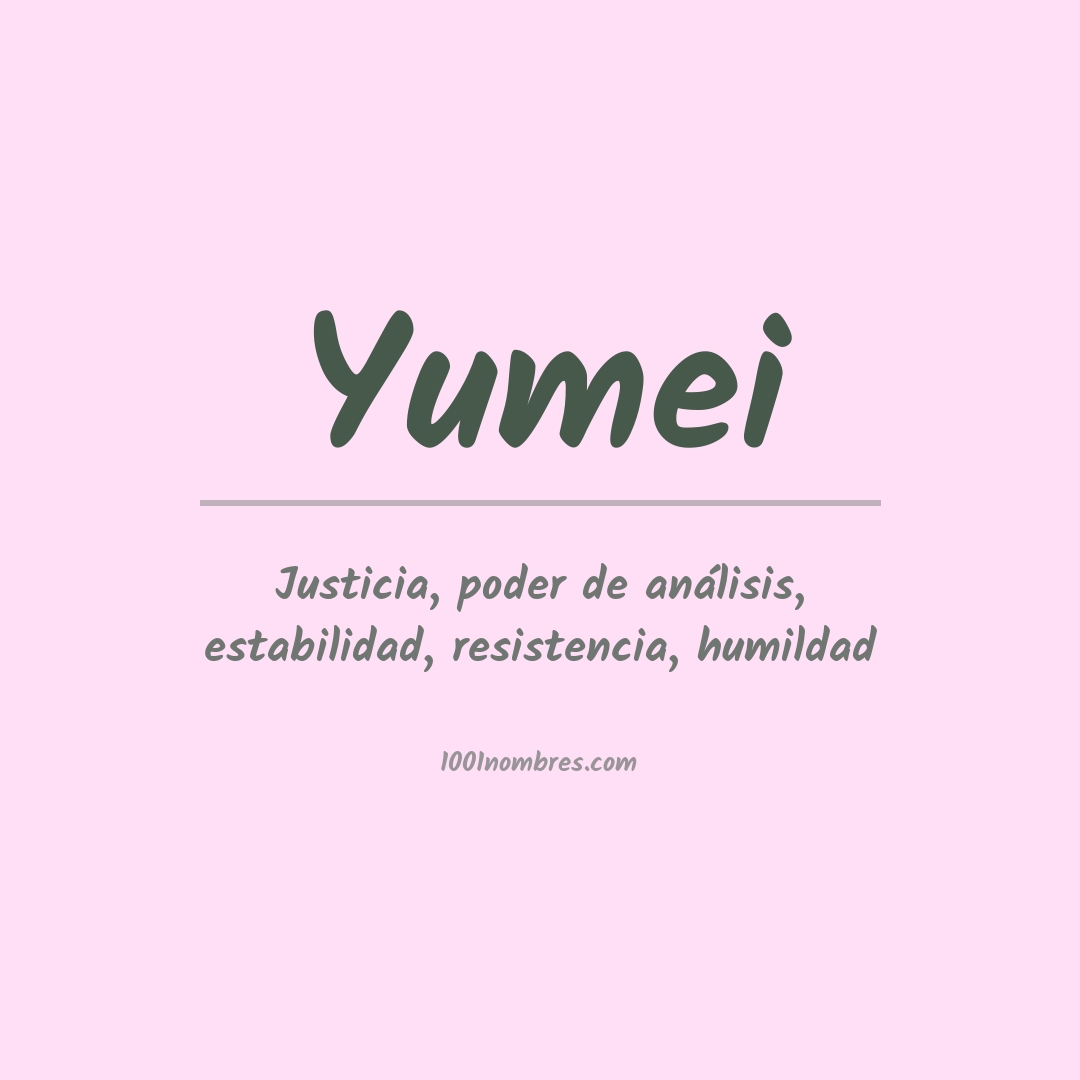 Significado del nombre Yumei Significado del nombre Yumei