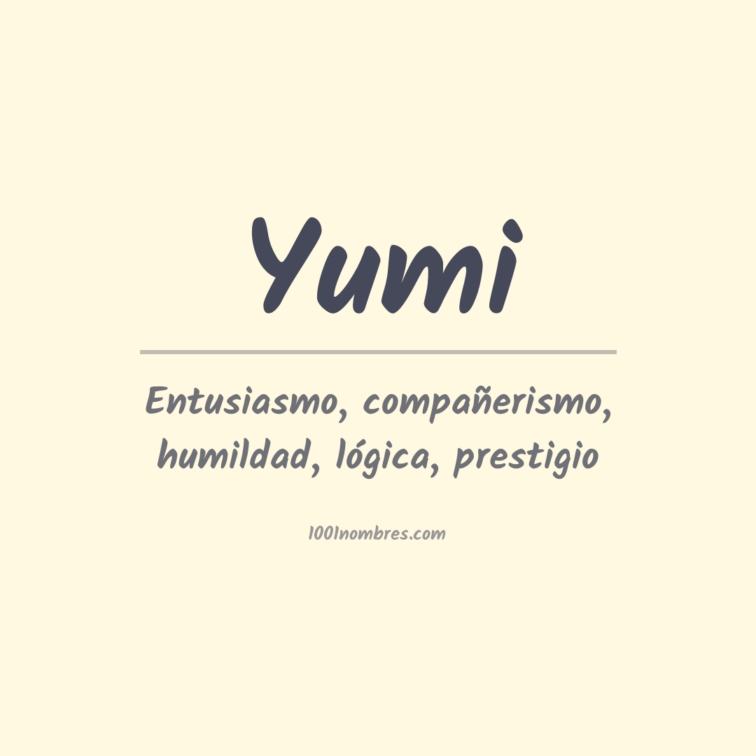 Significado del nombre Yumi