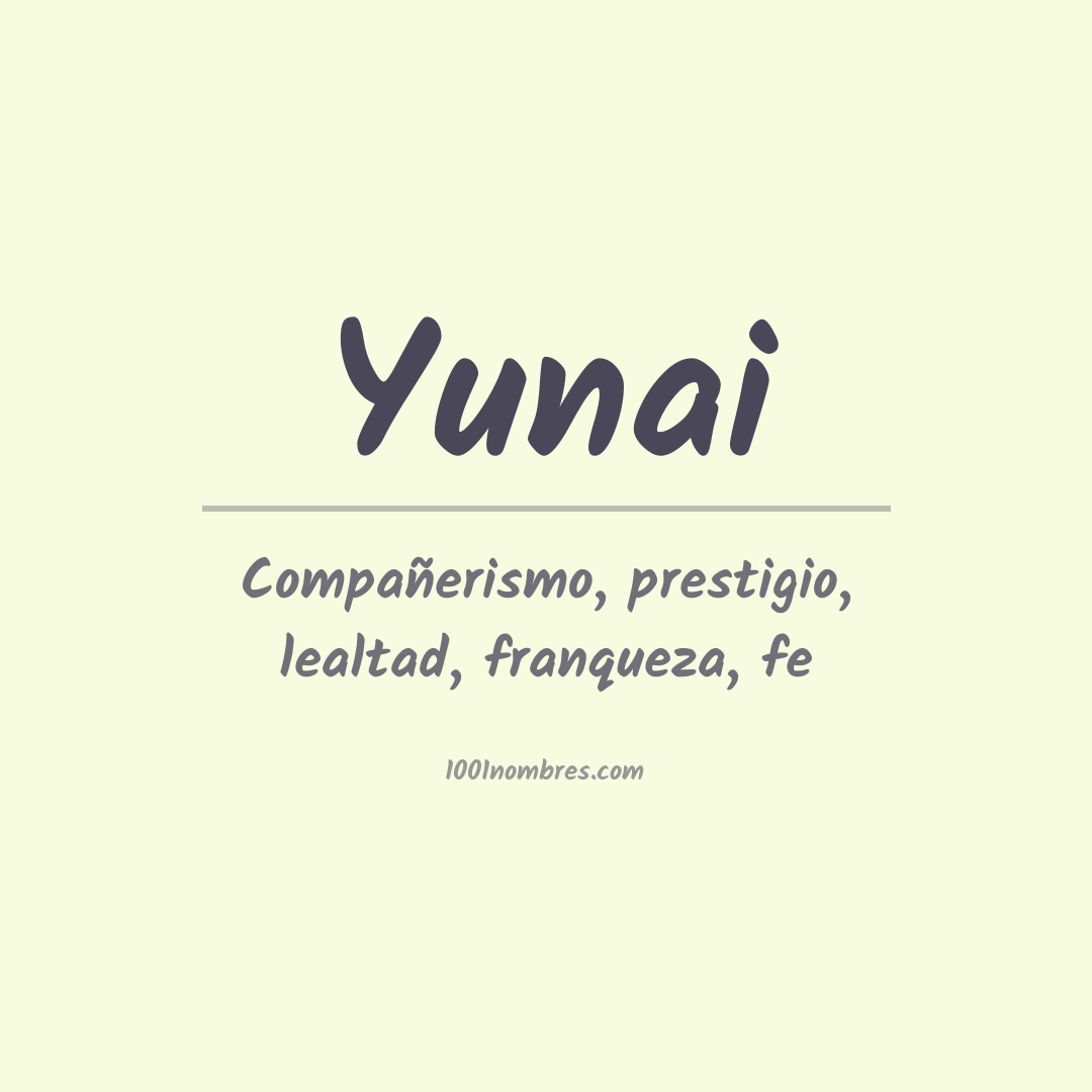 Significado del nombre Yunai Significado del nombre Yunai