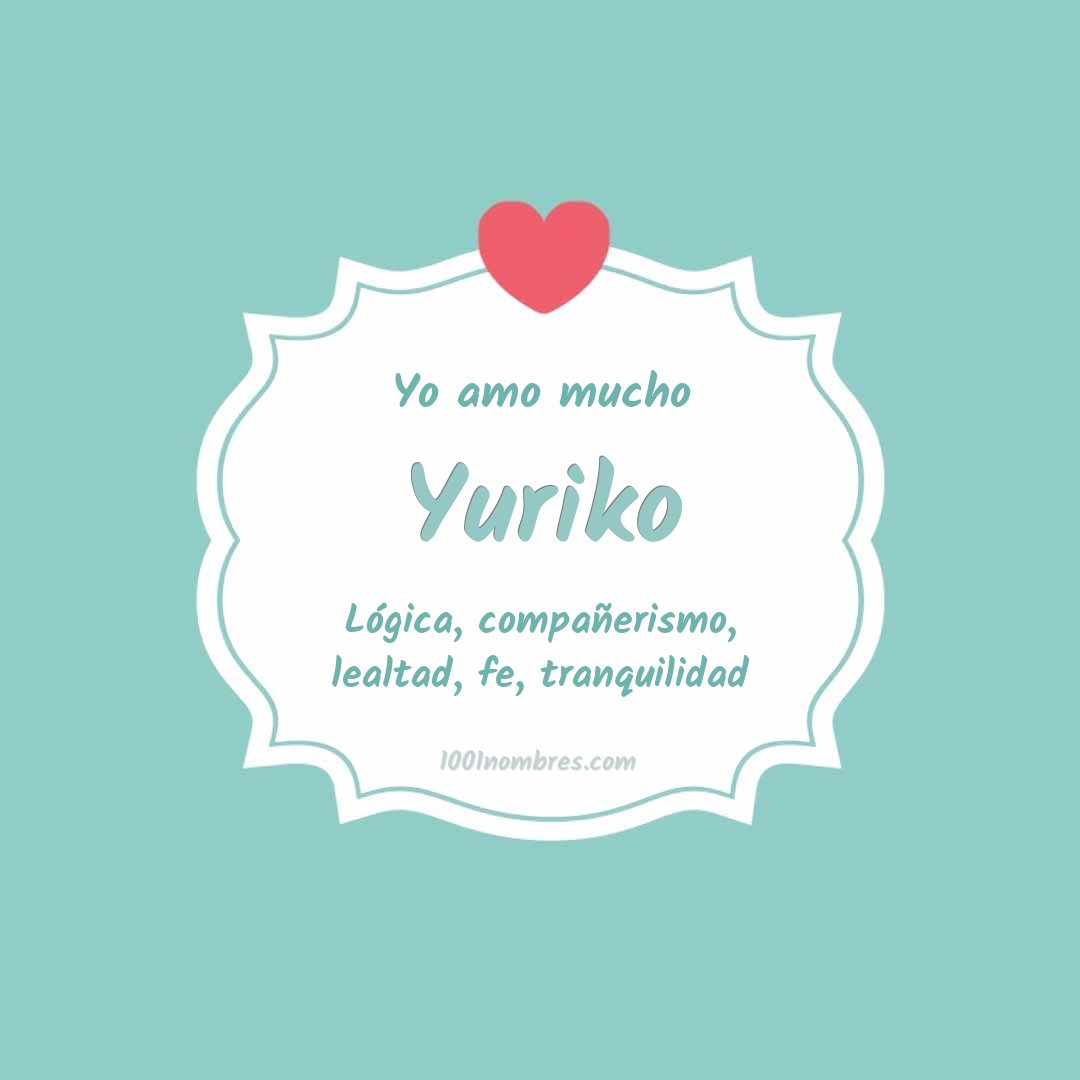 Yo amo mucho Yuriko Yo amo mucho Yuriko