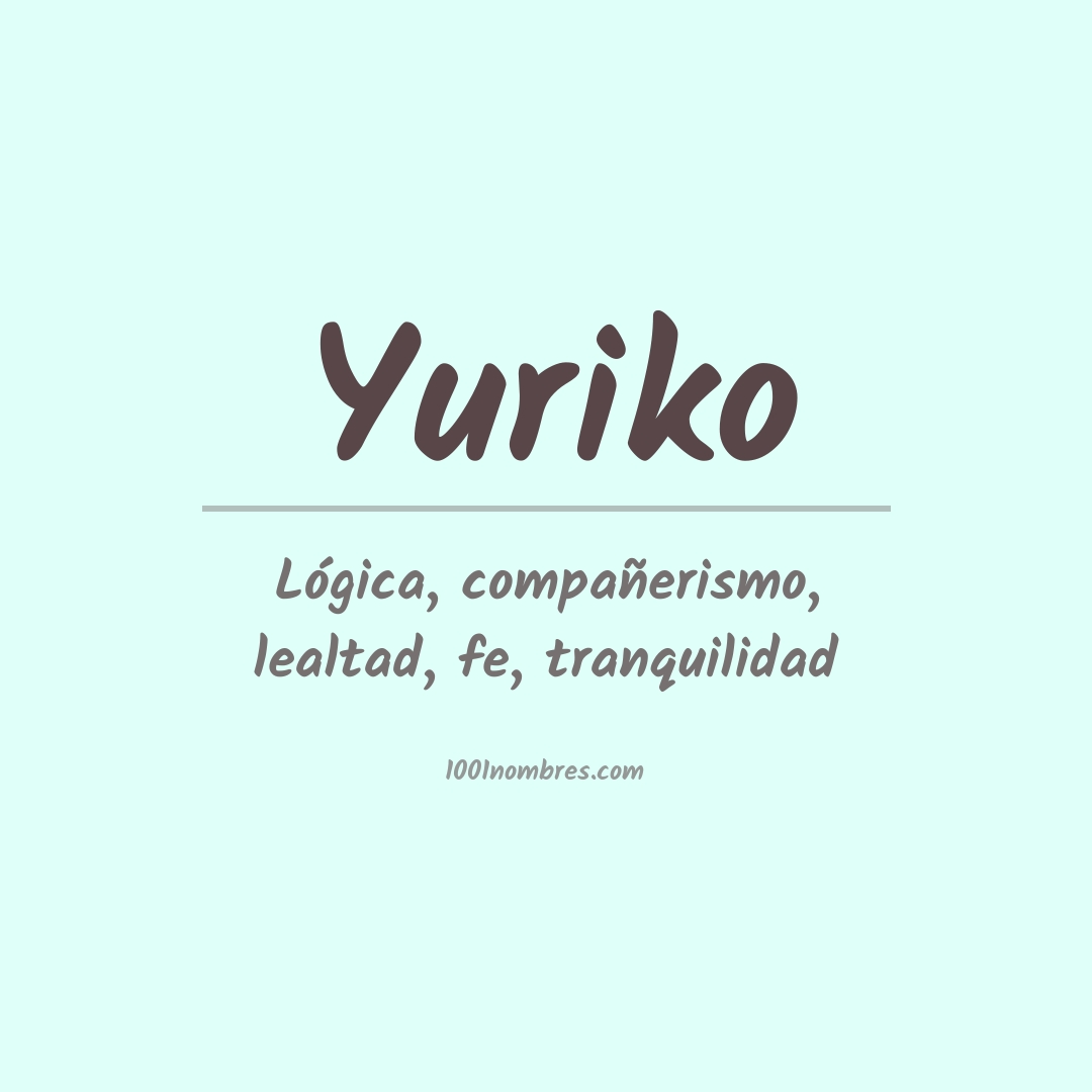 Significado del nombre Yuriko Significado del nombre Yuriko