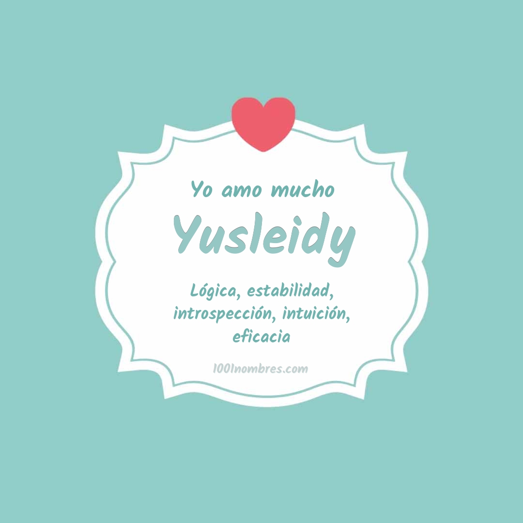 Yo amo mucho Yusleidy
