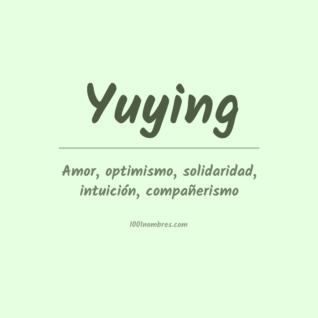 Significado del nombre Yuying Significado del nombre Yuying