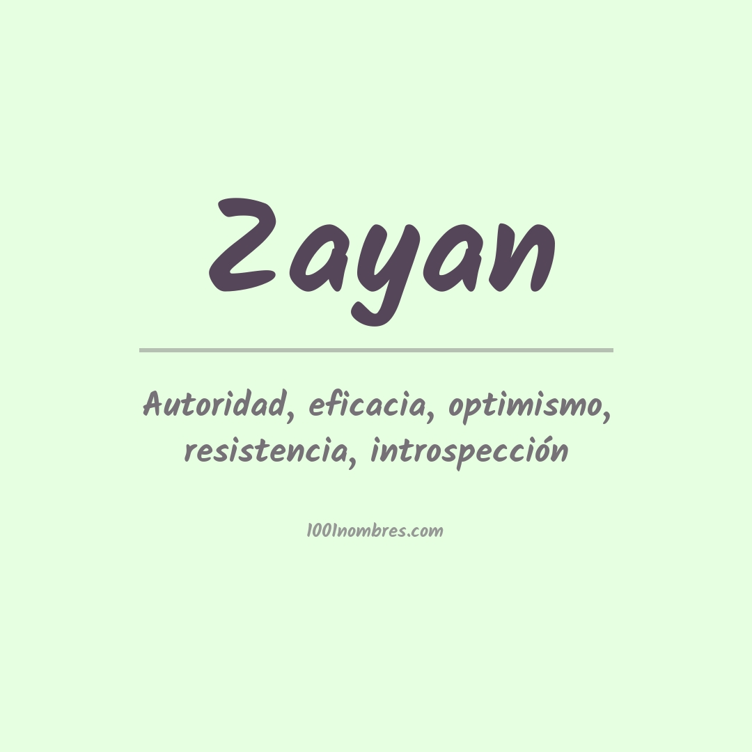 Significado del nombre Zayan Significado del nombre Zayan