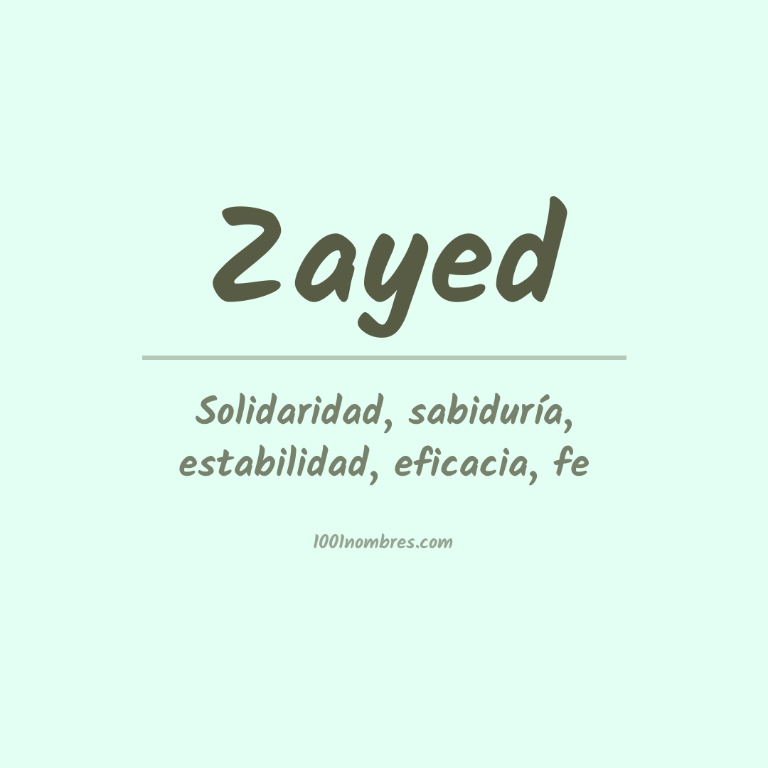 Significado del nombre Zayed Significado del nombre Zayed