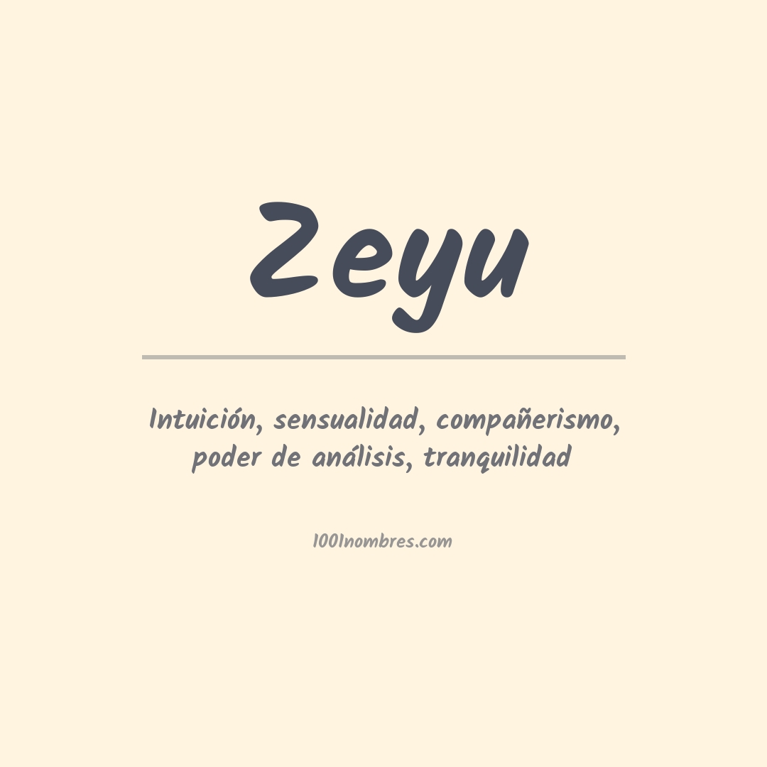 Significado del nombre Zeyu Significado del nombre Zeyu