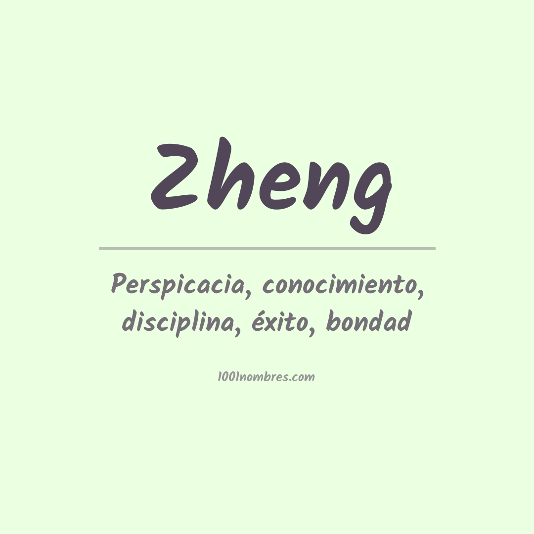 Significado del nombre Zheng