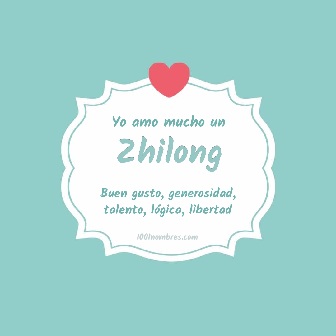 Yo amo mucho Zhilong Yo amo mucho Zhilong