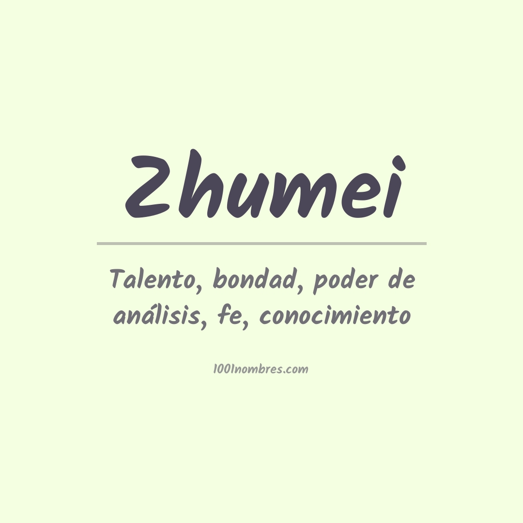 Significado del nombre Zhumei