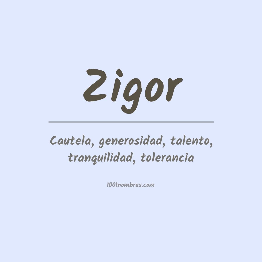 Significado del nombre Zigor