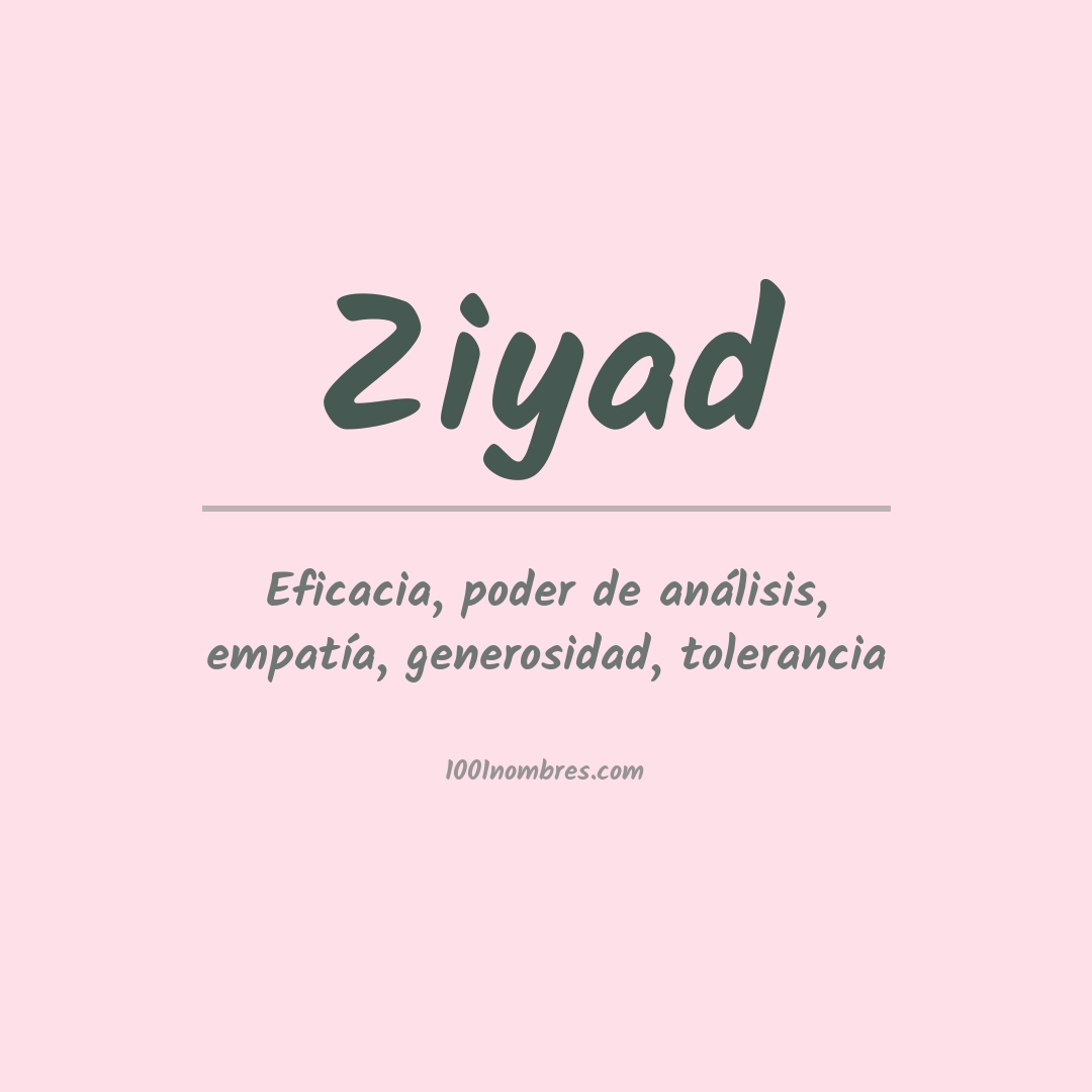 Significado del nombre Ziyad