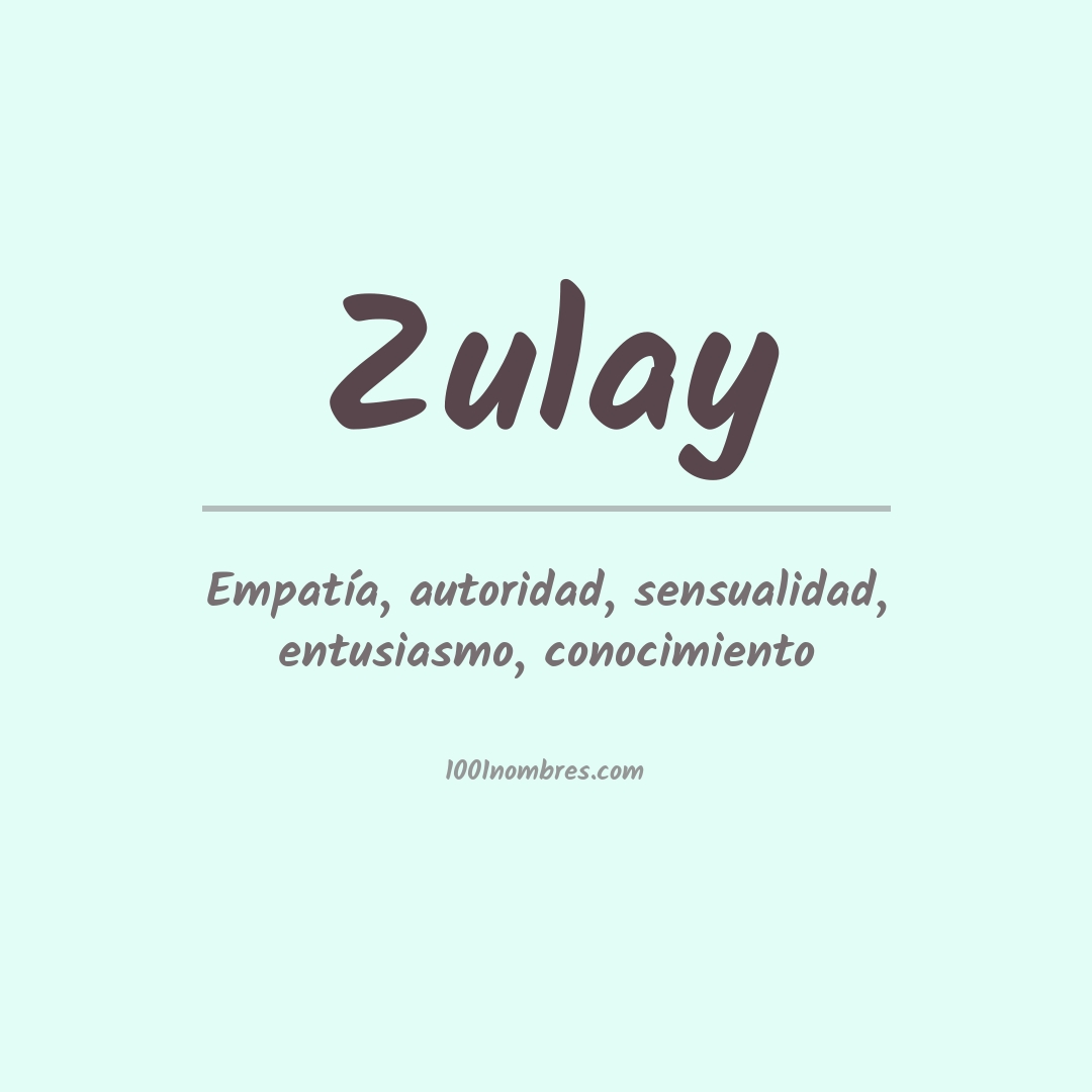 Significado del nombre Zulay