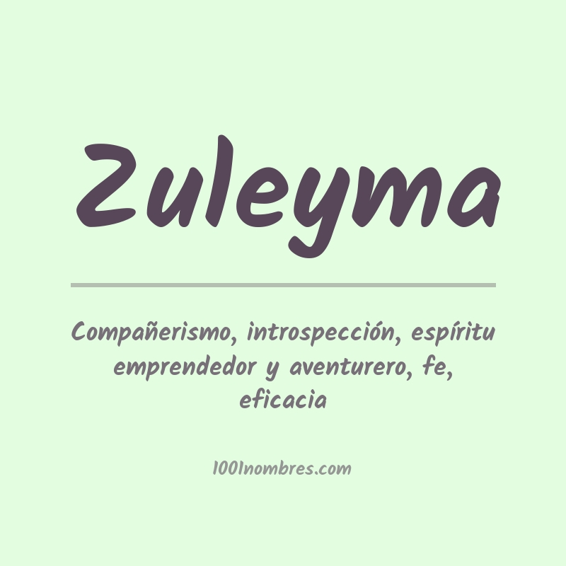 Significado del nombre Zuleyma